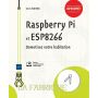 Rapberry Pi et ESP8266 - Domotisez votre habitation