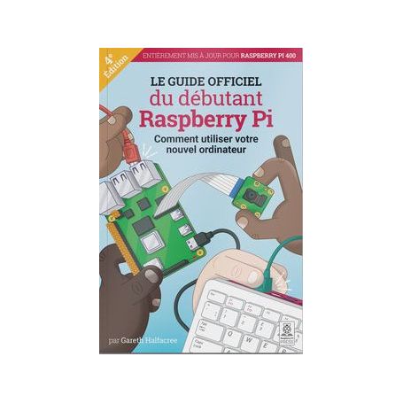 The Official Raspberry-Pi Beginner's Guide - In French